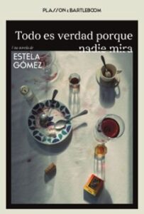 Todo Es Verdad Porque Nadie Mira