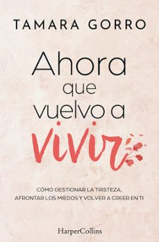 Ahora Que Vuelvo A Vivir