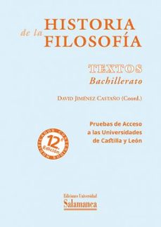 Historia De La Filosofía. Textos De Bachillerato (12.ª Ed. Pruebas De Acceso A Universidades Castilla Y León)