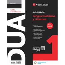 Dual 1. Lengua Castellana Y Literatura 1º Bachillerato (catalunya) Nueva Edición