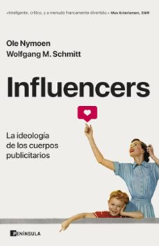 Influencers: La Ideología De Los Cuerpos Publicitarios