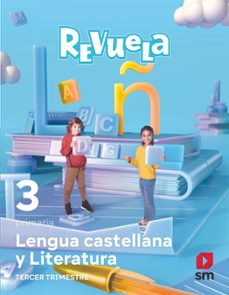 Lengua Castellana 3º Educacion Primaria Proyecto Revuela Trimestr Es