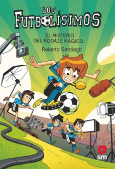 Libro, Audiolibro Futbolísimos 24: El Misterio Del Rodaje Mágico Futbolísimos 24: El Misterio Del Rodaje Mágico