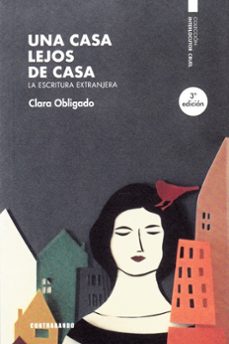 Una Casa Lejos De Casa. La Escritura Extranjera