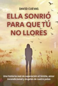 Ella Sonrio Para Que Tu No Llores (2ª Ed.)