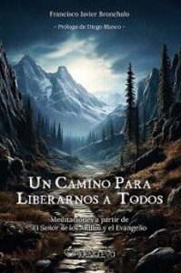 Un Camino Para Liberarnos A Todos