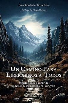 Un Camino Para Liberarnos A Todos