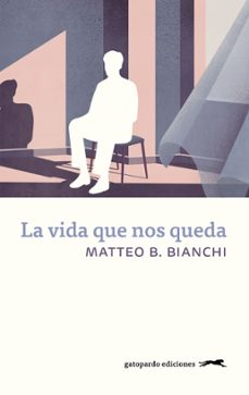 La Vida Que Nos Queda