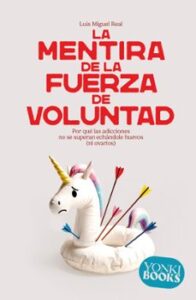 La Mentira De La Fuerza De Voluntad
