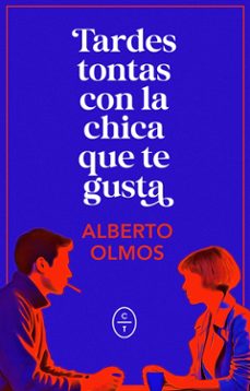 Libro, Audiolibro Tardes Tontas Con La Chica Que Te Gusta Tardes Tontas Con La Chica Que Te Gusta