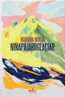 Libro, Audiolibro Niñapájaroglaciar Niñapájaroglaciar