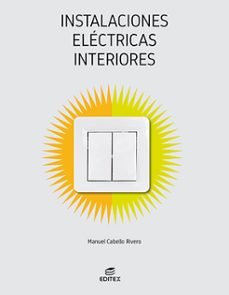 Instalaciones Eléctricas Interiores Isbn: 9788413218823