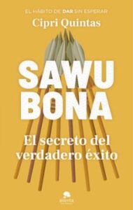Sawubona: El Secreto Del Verdadero éxito