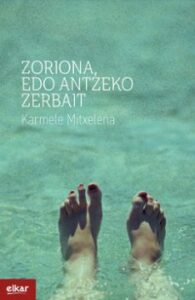 Zoriona, Edo Antzeko Zerbait (zubikaria Beka)