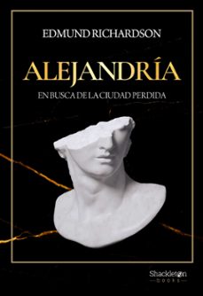 Libro, Audiolibro Alejandria: En Busca De La Ciudad Perdida Alejandria: En Busca De La Ciudad Perdida