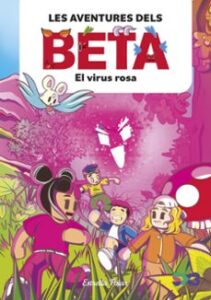 Les Aventures Dels Beta 1. El Virus Rosa