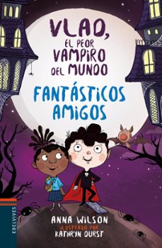 Libro, Audiolibro Vlad, El Peor Vampiro Del Mundo 2: Fantásticos Amigos Vlad, El Peor Vampiro Del Mundo 2: Fantásticos Amigos
