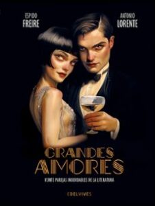 Grandes Amores. Veinte Parejas Inolvidables De La Literatura