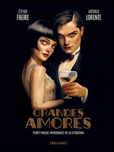 Libro, Audiolibro Grandes Amores. Veinte Parejas Inolvidables De La Literatura Grandes Amores. Veinte Parejas Inolvidables De La Literatura