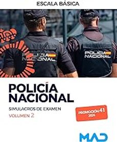 Policía Nacional Escala Básica Promoción 41. Simulacros De Examen Volumen 2