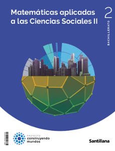 Matematicas Ccss 2º Bachillerato Construyendo Mundos Ed 2023