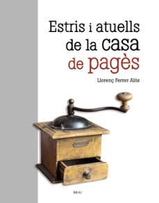 Estris I Atuells De La Casa De Pagès