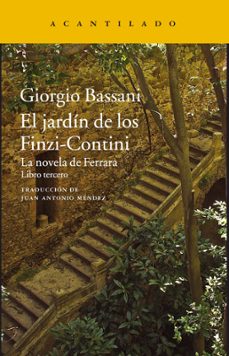 El Jardin De Los Finzi-contini (la Novela De Ferrara Iii)