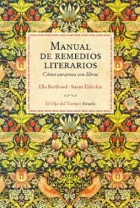 Manual De Remedios Literarios: Como Curarnos Con Libros