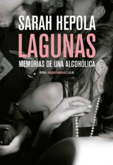 Lagunas: Memorias De Una Alcoholica