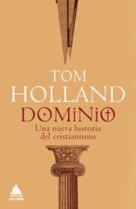 Dominio: Una Nueva Historia Del Cristianismo
