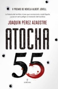 Atocha 55 (v Premio De Novela Albert Jovell)