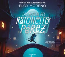 Las Reglas Del Ratoncito Pérez (colección Cuentos Para Contar Entre Dos)