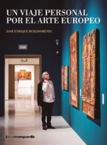 Un Viaje Personal Por El Arte Europeo