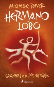 Hermano Lobo (crónicas De La Prehistoria 1)