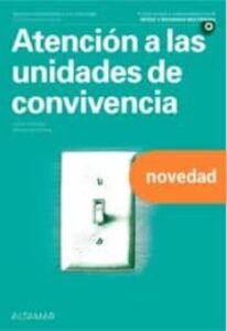 Atención A Las Unidades De Convivencia
Isbn: 9788418843242