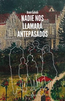 Nadie Nos Llamará Antepasados