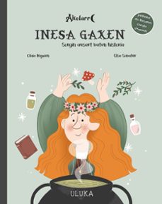 Inesa Gaxen. Sorgin Ausart Baten Historia