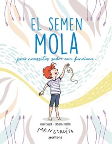 El Semen Mola (però Necessites Saber Com Funciona) (menstruita)
