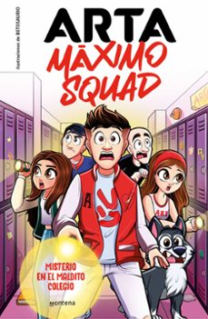 Arta Máximo Squad 1 - Misterio En El Maldito Colegio