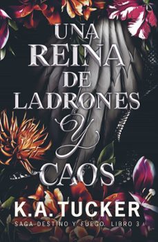 Una Reina De Ladrones Y Caos (saga Destino Y Fuego 3)
