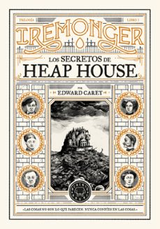 Los Secretos De Heap House (trilogía Iremonger 1)