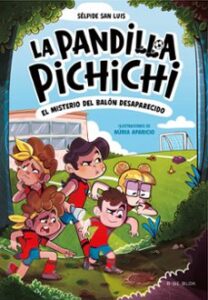 La Pandilla Pichichi 1 – El Misterio Del Balón Desaparecido