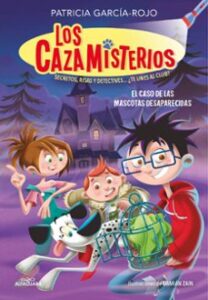 Los Cazamisterios 1 – El Caso De Las Mascotas Desaparecidas