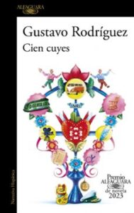 Cien Cuyes (premio Alfaguara 2023)