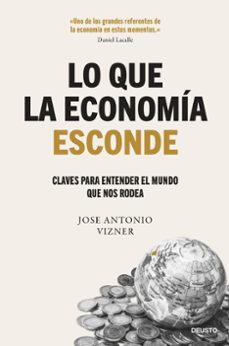 Libro, Audiolibro Lo Que La Economía Esconde Lo Que La Economía Esconde