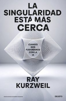 Libro, Audiolibro La Singularidad Está Más Cerca La Singularidad Está Más Cerca