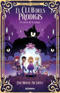 El Club Dels Prodigis 1. El Retorn De La Màgia