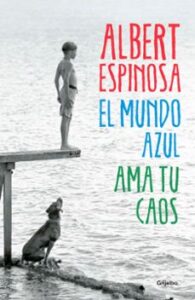 El Mundo Azul. Ama Tu Caos