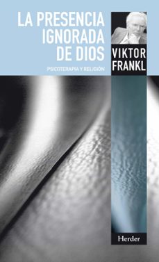 La Presencia Ignorada De Dios: Psicoterapia Y Religion (2ª Ed)
