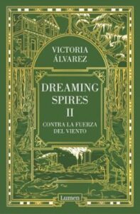 Contra La Fuerza Del Viento (dreaming Spires 2)